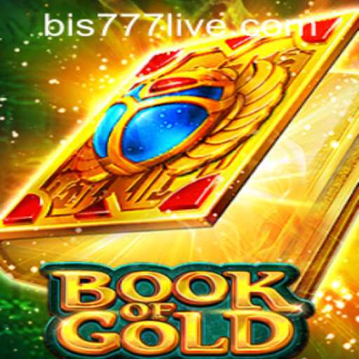 The Enchanting World of Book of Gold and the Dynamics of Bis777 PH Login